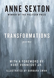 Transformations: Poems (Anne Sexton and Kurt Vonnegut)