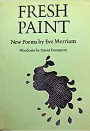 Fresh Paint: New Poems (Eve Merriam)