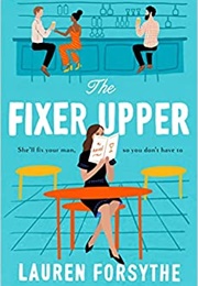 The Fixer Upper (Lauren Forsythe)