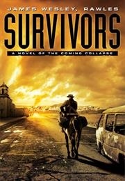 Survivors (The Coming Collapse) (James Wesley, Rawles)