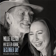 Willie Nelson & Bobby Nelson - December Day: Willie's Stash, Vol. 1