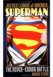 Superman: The Never-Ending Battle (Roger Stern)