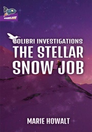 The Stellar Snow Job (Marie Howalt)