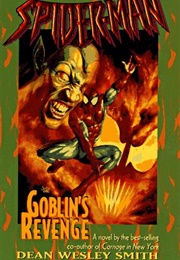 Spider-Man: Goblin&#39;s Revenge (Dean Wesley Smith)