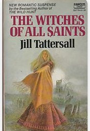 The Witch's of All Saints (Jill Tattersall)