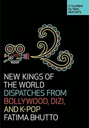 New Kings of the World (Bhutto, Fatima)