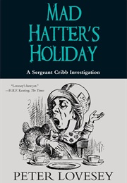 Mad Hatter&#39;s Holiday (Peter Lovesey)