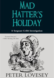 Mad Hatter's Holiday (Peter Lovesey)