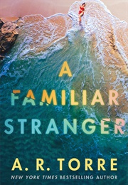 A Familiar Stranger (A.R. Torre)