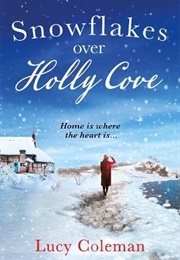 Snowflakes Over Holly Cove (Lucy Coleman)