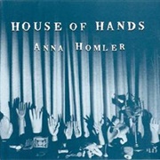 Anna Homler - House of Hands