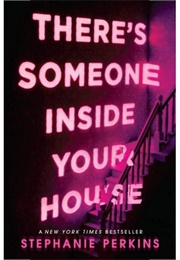There&#39;s Someone Inside Your House (Stephanie Perkins)