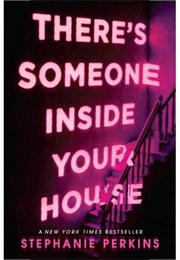 There's Someone Inside Your House (Stephanie Perkins)