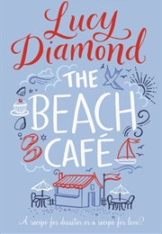 The Beach Cafe (The Beach Cafe, #1) (Lucy Diamond)