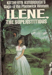 Ilene, the Superstitious (Katheryn Kimbrough)
