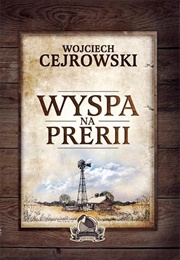 Wyspa Na Prerii (Wojciech Cejrowski)