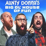 Aunty Donna's Big Ol' House of Fun