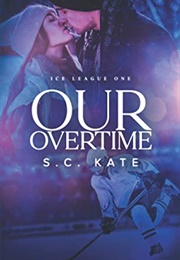 Our Overtime (S.C. Kate)