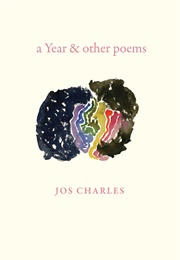 A Year & Other Poems (Jos Charles)