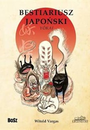 Bestiariusz Japoński (Witold Vargas)