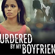 Murdered by My Boyfriend