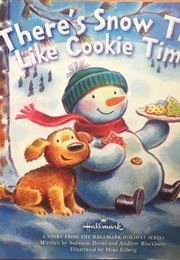 There's Snow Time Like Cookie Time (Suzanne Heins)