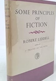 Some Principles of Fiction (Robert Liddell)