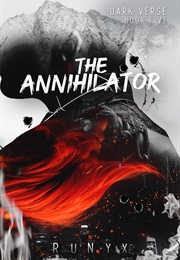 The Annihilator (Dark Verse, #5) (Runyx)