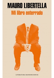 Mi Libro Enterrado (Mario Libertella)
