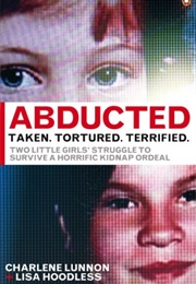 Abducted (Charlene Lunnon, Lisa Hoodless)