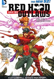 Red Hood and the Outlaws Vol. 1: Redemption (Scott Lobdell)