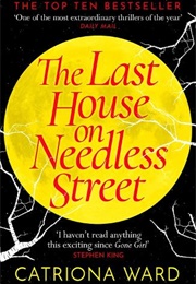 The Last House on Needless Street (Catriona Ward)