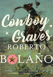 Cowboy Graves - Three Novellas (Roberto Bolaño)