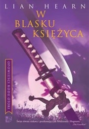 Brilliance of the Moon (Lian Hearn)