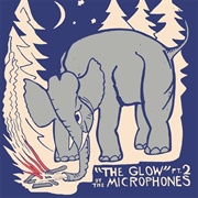 The Glow, Pt. 2 (The Microphones, 2001)
