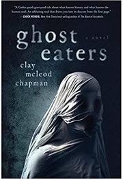 Ghost Eaters (Clay McLeod Chapman)