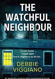 The Watchful Neighbour (Debbie Viggiano)