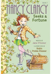 Nancy Clancy Seeks a Fortune (Jane O' Connor)