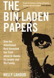 The Bin Laden Papers (Nelly Lahoud)
