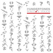 The Undertones - Positive Touch