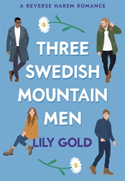 Three Swedish Mountain Men (Lily Gold)