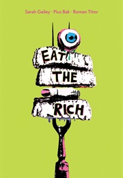 Eat the Rich SC (Sarah Gailey & Pius Bak)
