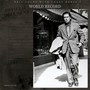 Neil Young & Crazy Horse - World Record