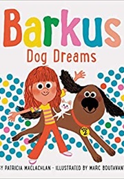 Barkus Dog Dreams (Patricia MacLachlan)