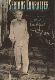 A Serious Character: The Life of Ezra Pound (Humphrey Carpenter)