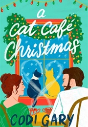 A Cat Café Christmas (Codi Gary)