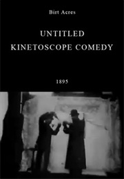 Untitled Kinetoscope Comedy (1894)