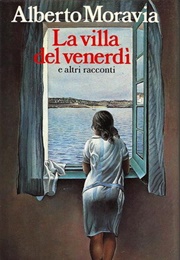 La Villa Del Venerdì E Altri Racconti (Alberto Moravia)