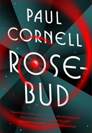 Rosebud (Paul Cornell)