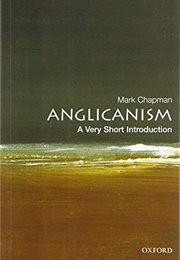 Anglicanism: A Very Short Introduction (Mark Chapman)